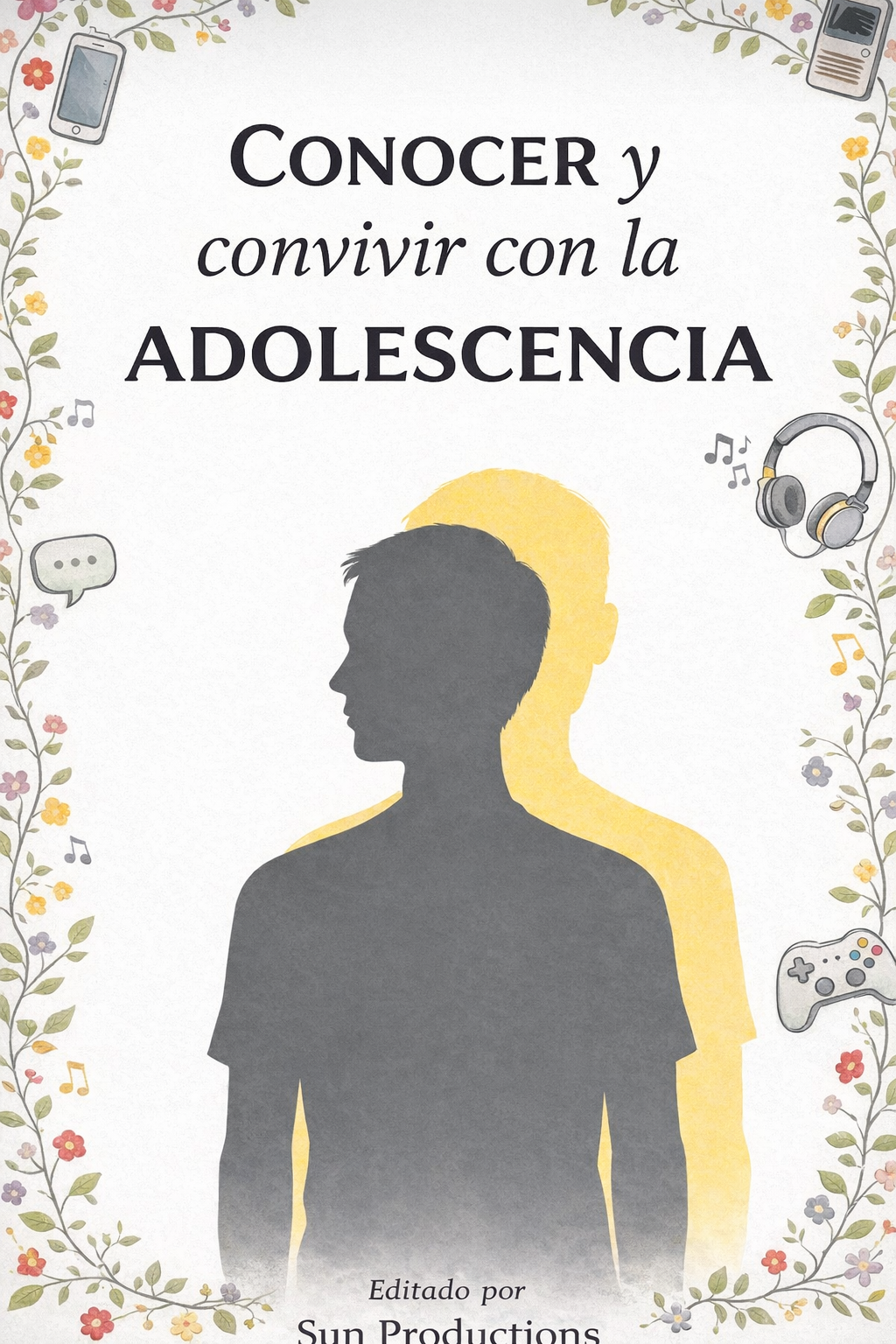 CONOCER Y CONVIVIR CON LA ADOLESCENCIA