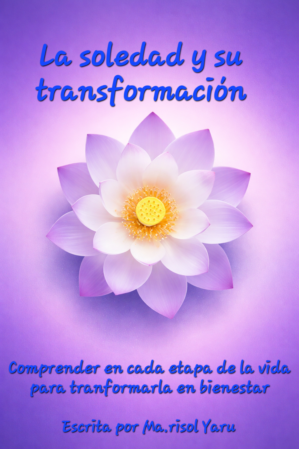 LA SOLEDAD: ENTENDERLA Y TRANSFORMARLA